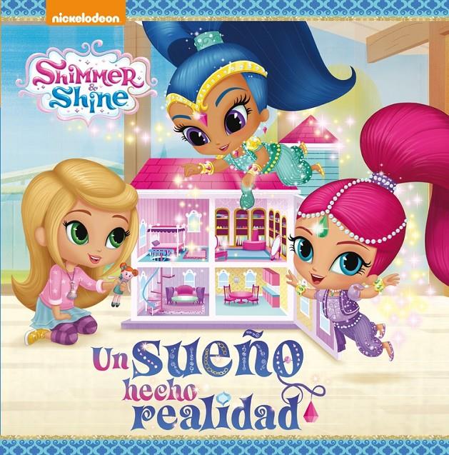 UN SUEÑO HECHO REALIDAD (SHIMMER & SHINE. PRIMERAS LECTURAS) | 9788448847555 | NICKELODEON