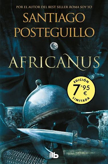 HIJO DEL CÓNSUL, EL/  (CAMPAÑA EDICIÓN LIMITADA) (TRILOGÍA AFRICANUS 1) (TRILOGÍA A | 9788490708880 | POSTEGUILLO, SANTIAGO