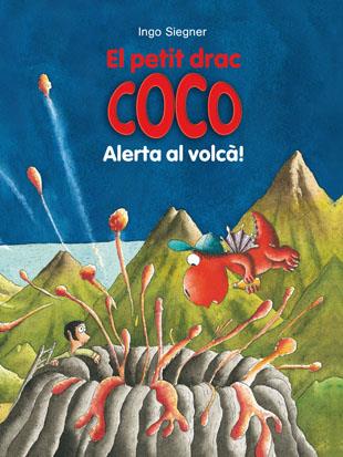 PETIT DRAC COCO: ALERTA AL VOLCÀ, EL | 9788424659547 | SIEGNER, INGO