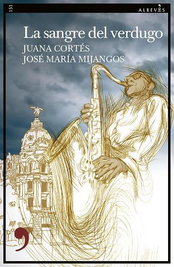 SANGRE DEL VERDUGO, LA | 9788419615329 | CORTÉS, JUANA/JOSÉ MARÍA MIJANGOS