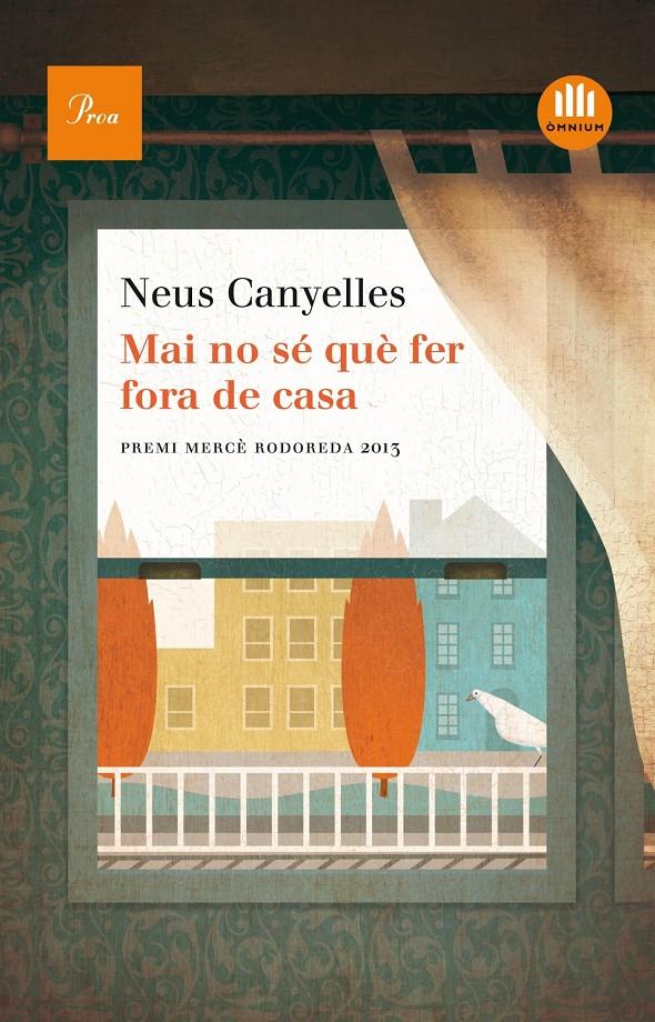 MAI NO SER QUE FER FORA DE CASA | 9788475884875 | NEUS CANYELLES ESTAPÉ