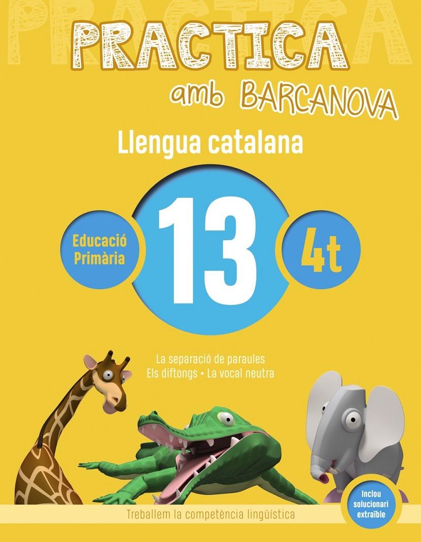 PRACTICA AMB BARCANOVA. LLENGUA CATALANA 13 | 9788448945145