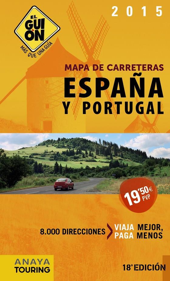 MAPA DE CARRETERAS ESPAÑA Y PORTUGAL EL GUIÓN 1:340.000 (2015) | 9788499356181 | AA. VV.