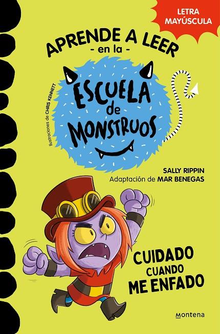 APRENDER A LEER EN LA ESCUELA DE MONSTRUOS 15/ CUIDADO CUANDO ME ENFADO | 9788419650979 | RIPPIN, SALLY