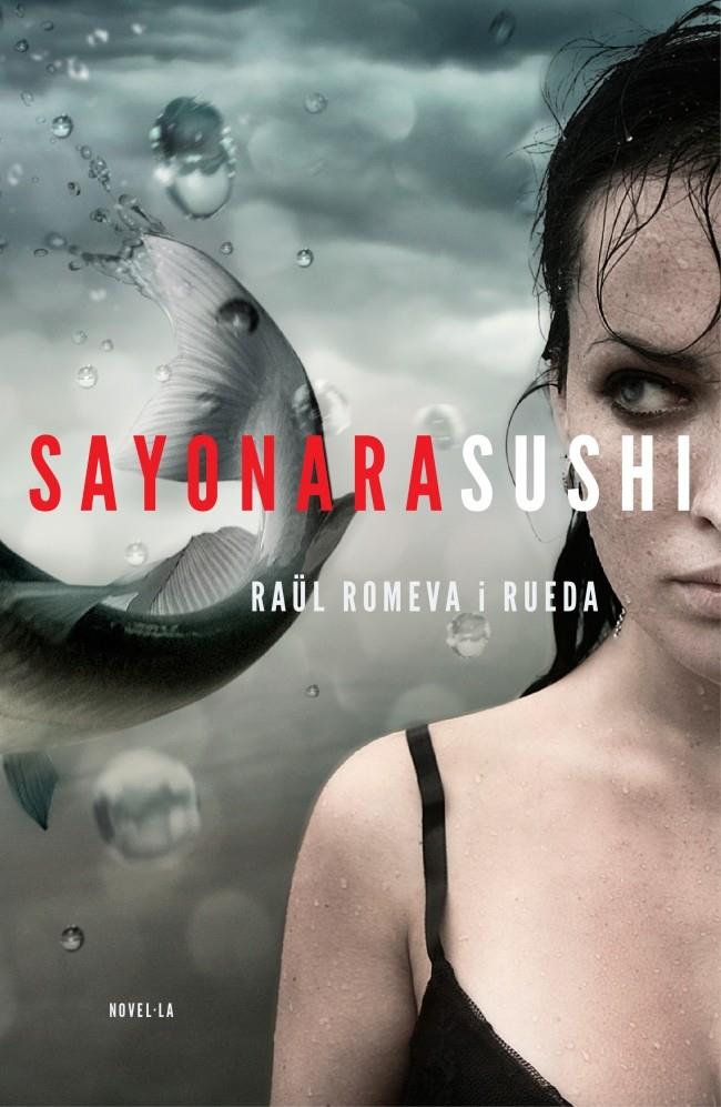 SAYONARA SUSHI (CATALA) | 9788401388002 | ROMEVA, RAUL