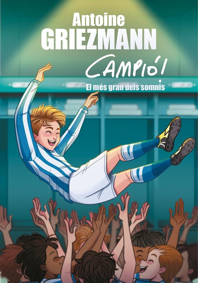 MÉS GRAN DELS SOMNIS, EL (CAMPIÓ! 6) | 9788417424626 | GRIEZMANN, ANTOINE