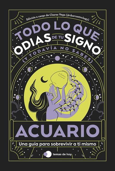 ACUARIO: TODO LO QUE ODIAS DE TU SIGNO Y TODAVÍA NO SABES | 9788419812841 | ESTUDIO PE S.A.C./CHARAS VEGA (@CHARCASTROLOGY)