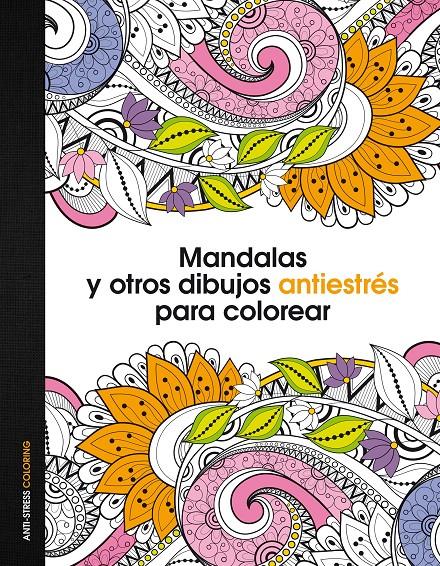 MANDALAS Y OTROS DIBUJOS ANTIESTRÉS PARA COLOREAR | 9788408153061 | AA. VV.