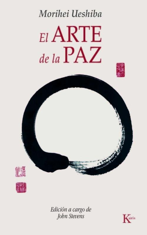 ARTE DE LA PAZ, EL | 9788472457133 | UESHIBA, MORIHEI