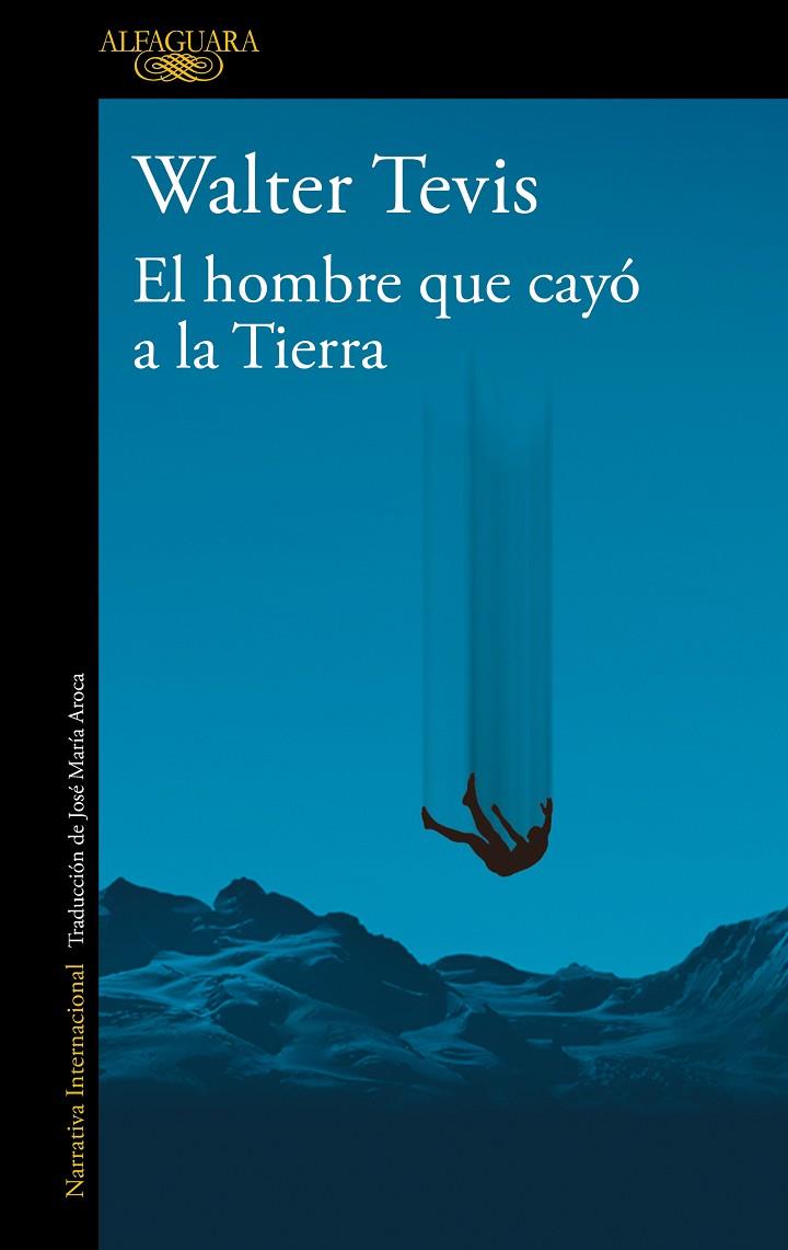 HOMBRE QUE CAYÓ A LA TIERRA, EL | 9788420464053 | TEVIS, WALTER