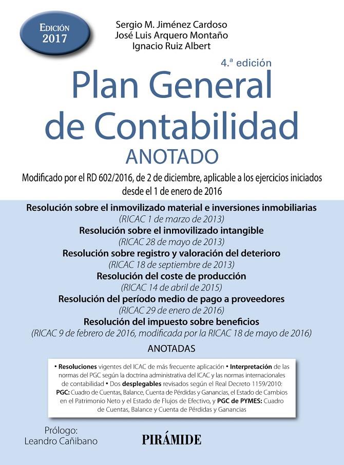 PLAN GENERAL DE CONTABILIDAD ANOTADO 2017 | 9788436837353 | JIMÉNEZ CARDOSO, SERGIO M./ARQUERO MONTAÑO, JOSÉ LUIS/RUIZ ALBERT, IGNACIO