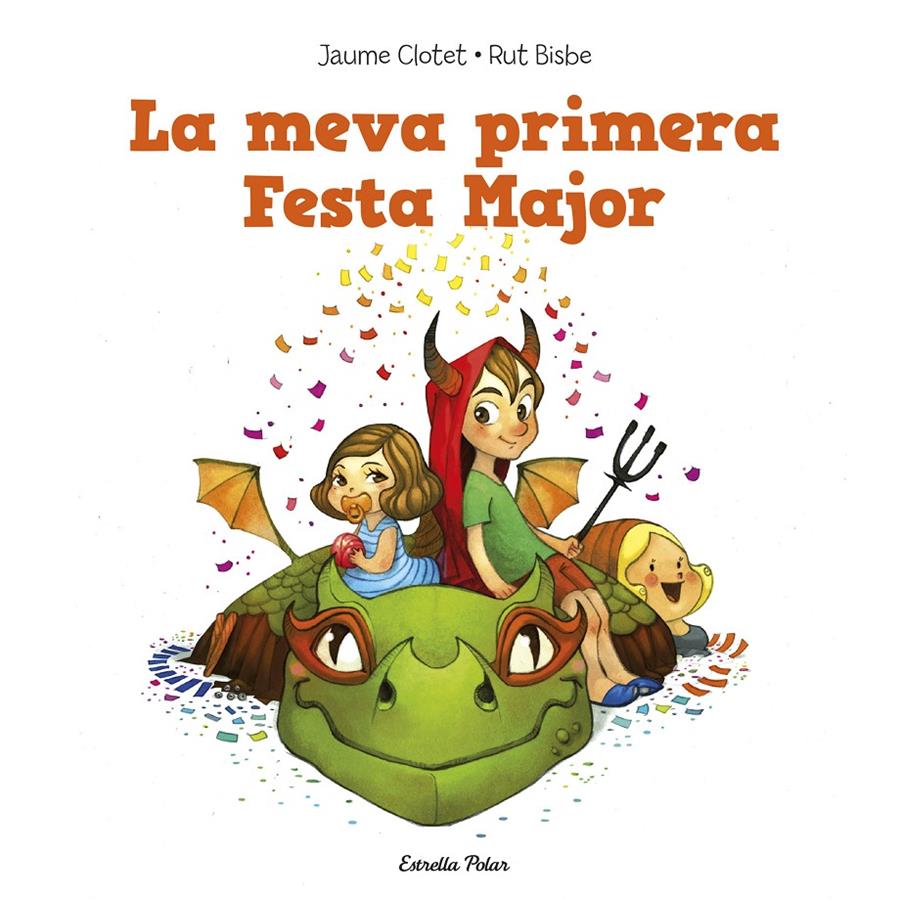 MEVA PRIMERA FESTA MAJOR, LA | 9788490574140 | CLOTET, JAUME/ BISBE, RUT