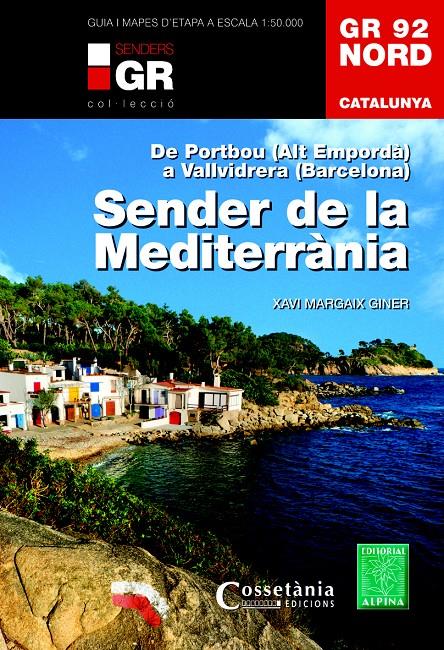 SENDER DE LA MEDITERRÀNIA GR 92 NORD | 9788490344729 | MARGAIX GINER, XAVI