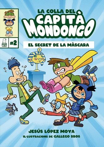 LA COLLA DEL CAPITÀ MONDONGO 2 | 9788412323238 | LÓPEZ MOYA, JESÚS/GALLEGO MULA, EMILIO/SANMIGUEL JUAN, FÀTIMA