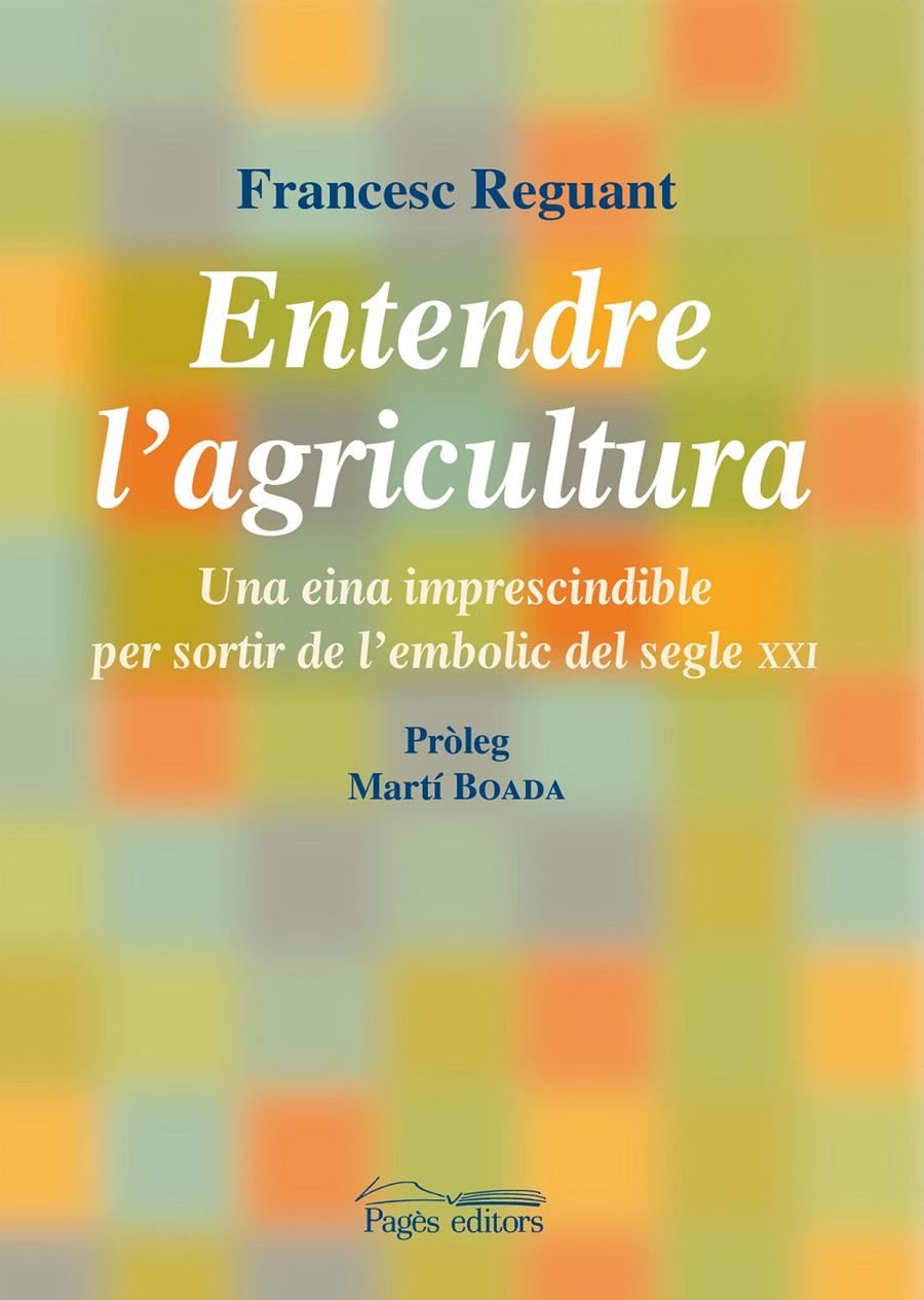 ENTENDRE L'AGRICULTURA | 9788499751245 | REGUANT FOSAS, FRANCESC