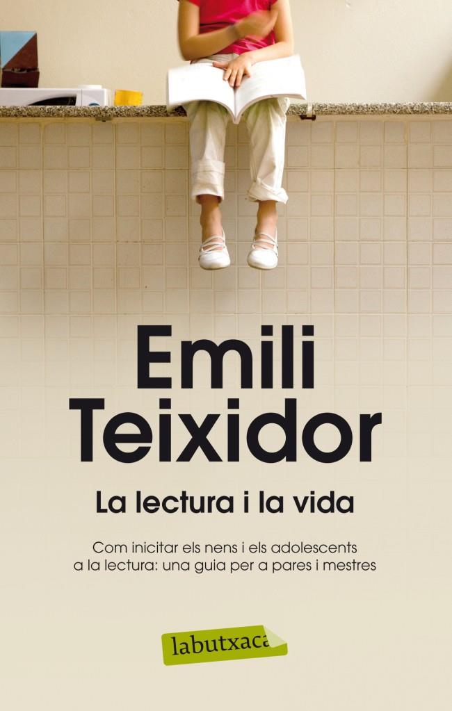 LECTURA I LA VIDA, LAÇÇ | 9788499304663 | TEIXIDOR, EMILI