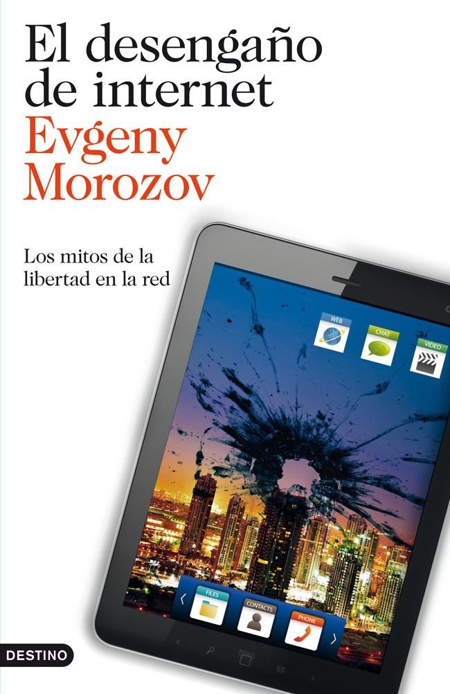 DESENGAÑO DE INTERNET, EL | 9788423327799 | MOROZOV, EVGENY