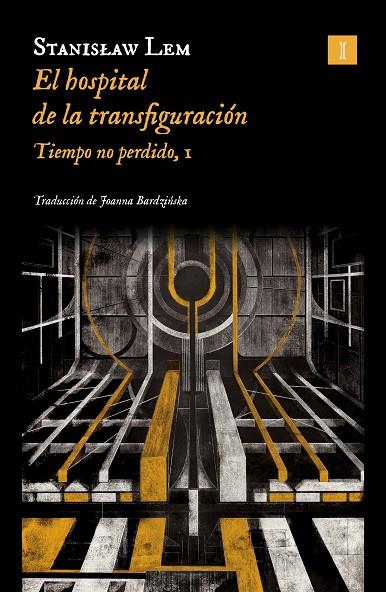 TIEMPO NO PERDIDO 1. EL HOSPITAL DE LA TRANSFIGURACIÓN | 9788419581563 | LEM, STANISLAW