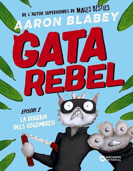 GATA REBEL 2. LA BOGERIA DELS COGOMBRES | 9788448963026 | BLABEY, AARON