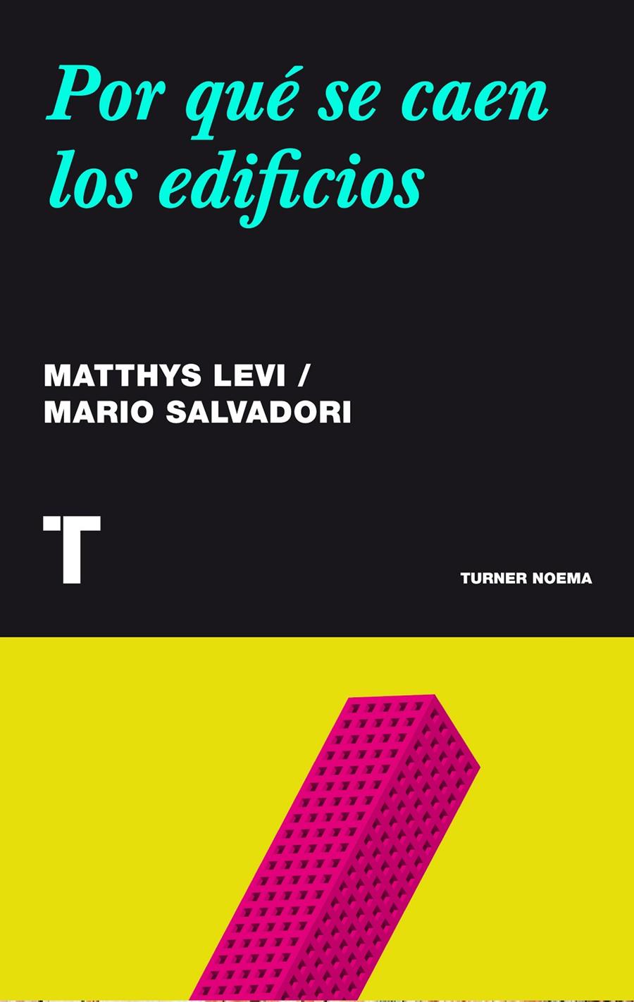 POR QUÉ SE CAEN LOS EDIFICIOS | 9788415832188 | LEVY, MATTHYS/ SALVADORI, MARIO