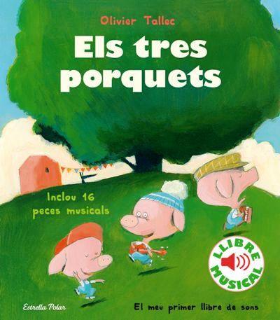 TRES PORQUETS. LLIBRE MUSICAL | 9788418135316 | TALLEC, OLIVIER