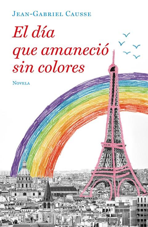 DÍA QUE AMANECIÓ SIN COLORES, EL | 9788425357251 | CAUSSE, JEAN-GABRIEL