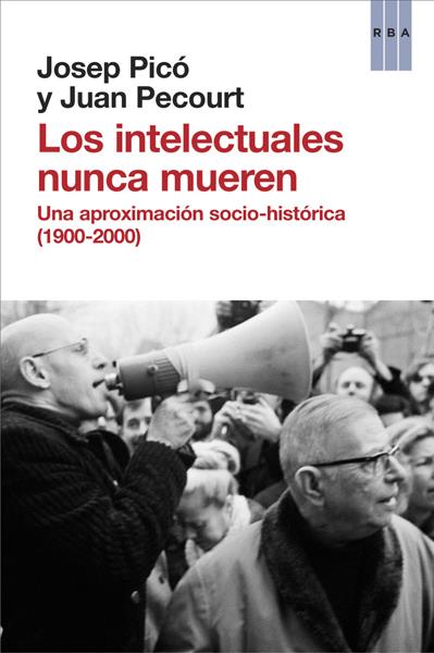 INTELECTUALES NUNCA MUEREN, LOS | 9788490066850 | PECOURT GRACIA, JUAN/PICO LOPEZ, JOSEP