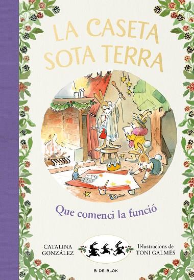 LA CASETA SOTA TERRA 6. QUE COMENCI LA FUNCIO | 9788417921255 | GÓNZALEZ VILAR, CATALINA