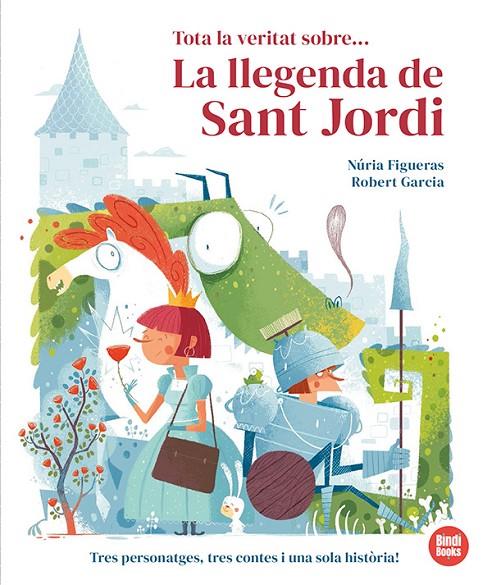 TOTA LA VERITAT SOBRE... LA LLEGENDA DE SANT JORDI | 9791387594015 | FIGUERAS, NÚRIA