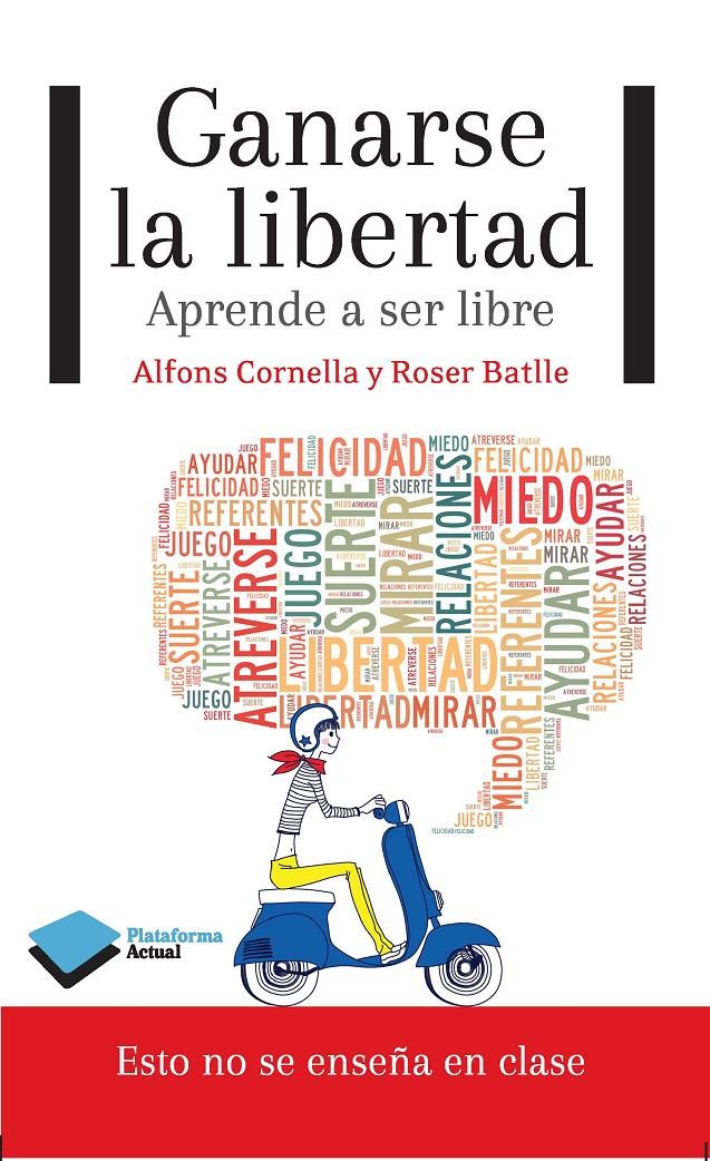 GANARSE LA LIBERTAD | 9788415750604 | CORNELLA, ALFONS/BATLLE, ROSER