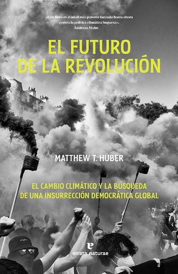 FUTURO DE LA REVOLUCIÓN, EL | 9788419158871 | HUBER, MATTHEW T.