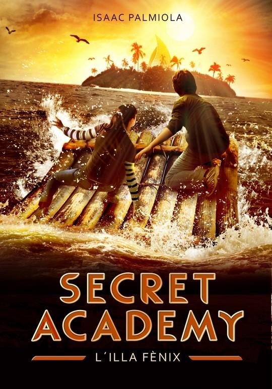 SECRET ACADEMY 1 L'ILLA FÈNIX | 9788490431696 | PALMIOLA,ISAAC