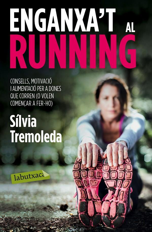 ENGANXA'T AL RUNNING | 9788416334056 | TREMOLEDA, SILVIA