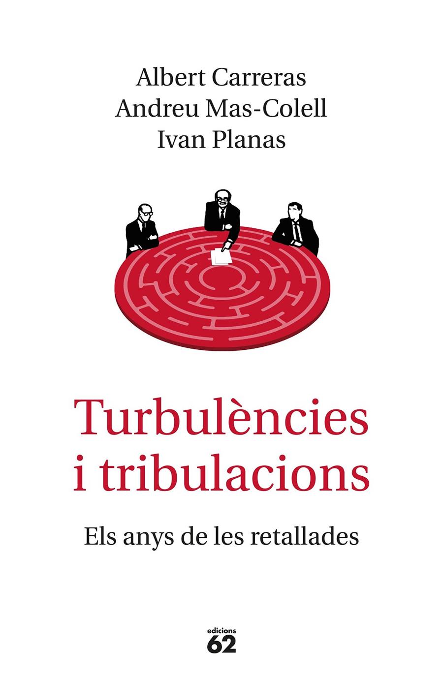 TURBULENCIES I TRIBULACIONS | 9788429776577 | MAS-COLELL, ANDREU/CARRERAS, ALBERT/PLANAS, IVAN