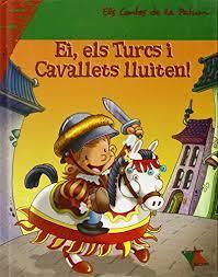 04 EI ELS TURCS I CAVALLETS LLUITEN | 9788493465087