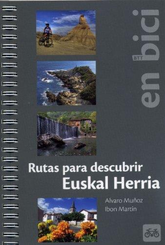 RUTAS PARA DESCUBRIR EUSKAL HERRIA EN BICI | 9788493713393 | MARTIN, I./MUÑOZ, A.