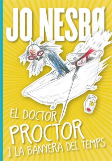 DOCTOR PROCTOR I LA BANYERA DEL TEMPS, EL | 9788424647834 | NESBO, JO