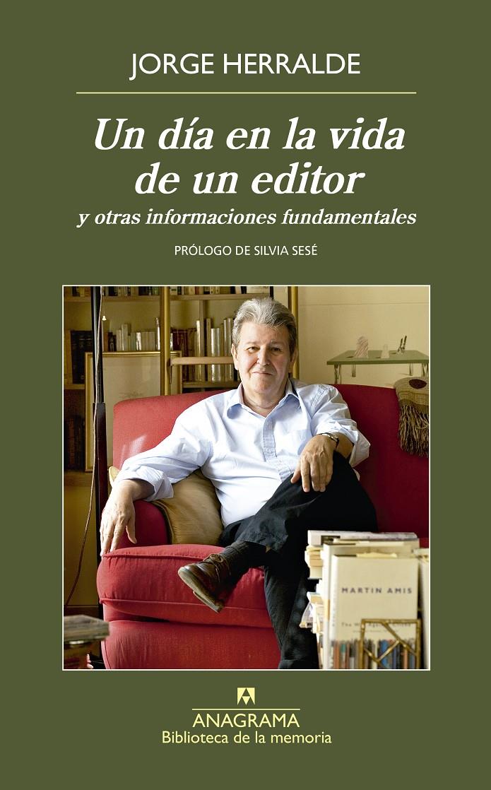 UN DÍA EN LA VIDA DE UN EDITOR | 9788433908094 | HERRALDE, JORGE