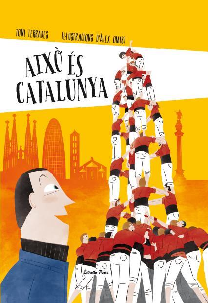 AIXÒ ÉS CATALUNYA | 9788490574041 | TERRADES, TONI