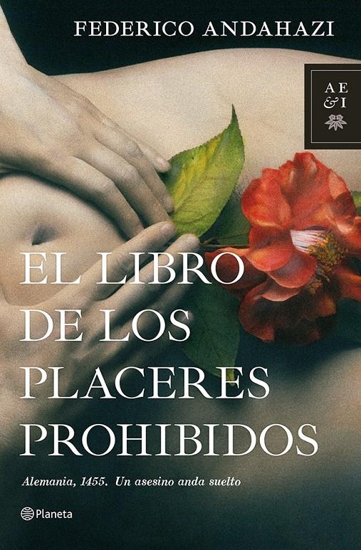 LIBRO DE LOS PLACERES PROHIBIDOS, EL | 9788408112488 | ANDAHAZI, FEDERICO