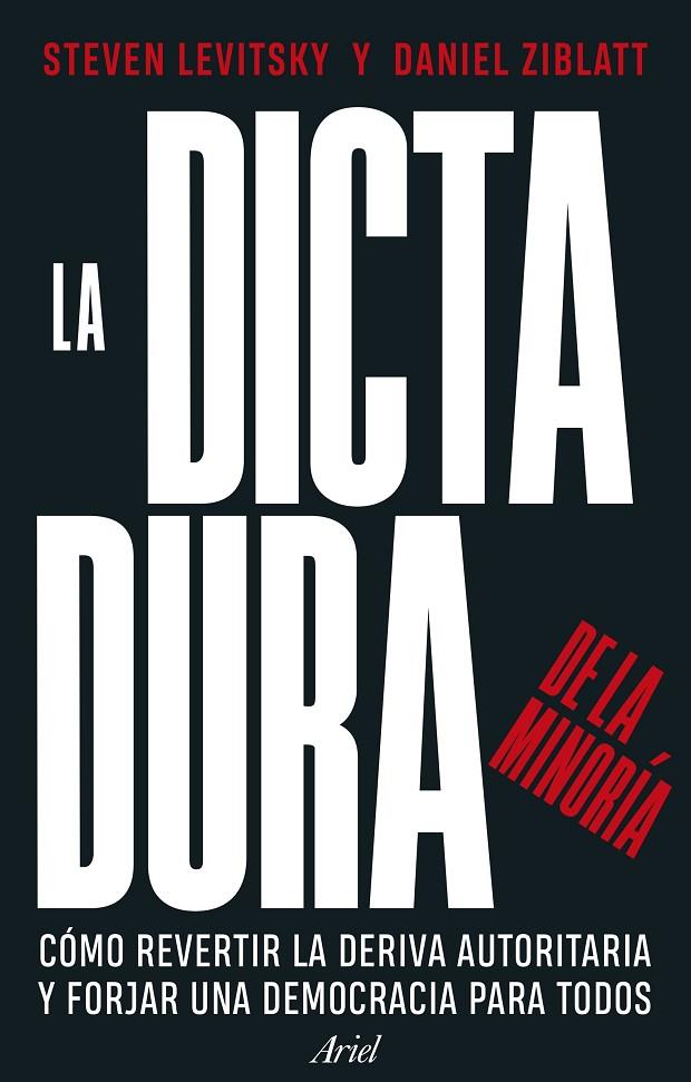 DICTADURA DE LA MINORÍA, LA | 9788434437715 | LEVITSKY, STEVEN/ZIBLATT, DANIEL