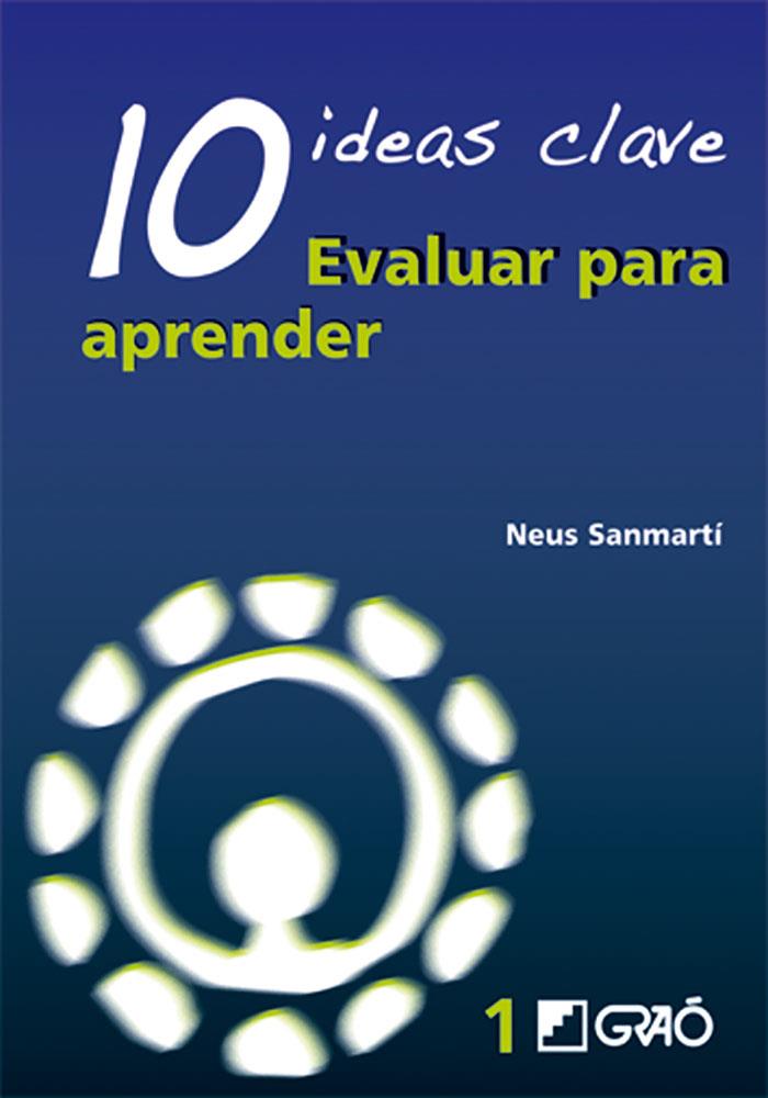 10 IDEAS CLAVE. EVALUAR PARA APRENDER | 9788478274734 | SANMARTÍ PUIG, NEUS