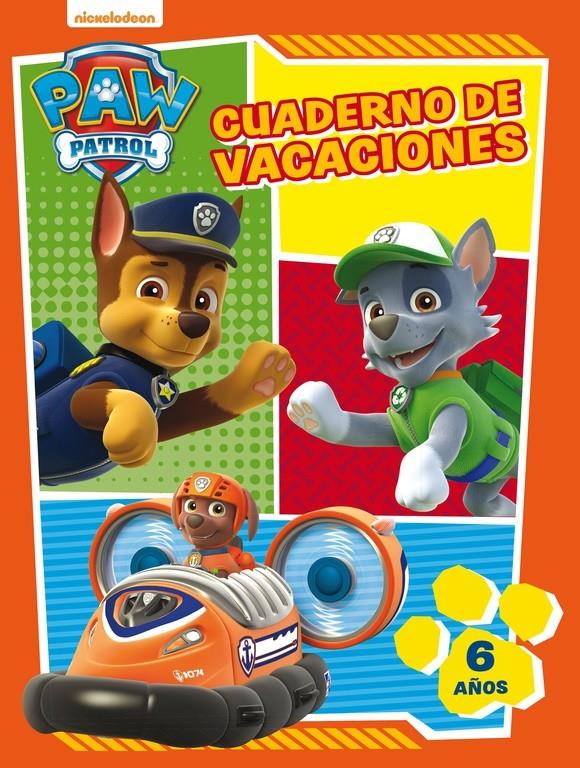 PAW PATROL. CUADERNO DE VACACIONES - 6 AÑOS | 9788437201634 | NICKELODEON