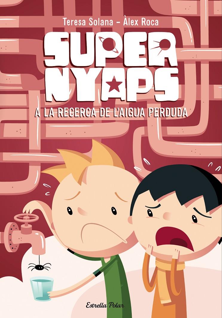 SUPERNYAPS 2. A LA RECERCA DE L'AIGUA PERDUDA | 9788490574300 | MARIA TERESA SOLANA MIR