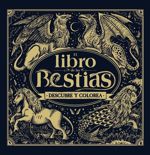 LIBRO DE LAS BESTIAS. DESCUBRE Y COLOREA, EL | 9788469808528 | MARX, JONNY