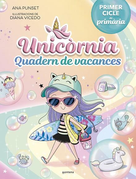 QUADERN DE VACANCES UNICORNIA. PRIMER CICLE DE PRIMÀRIA | 9788419848840 | PUNSET, ANA