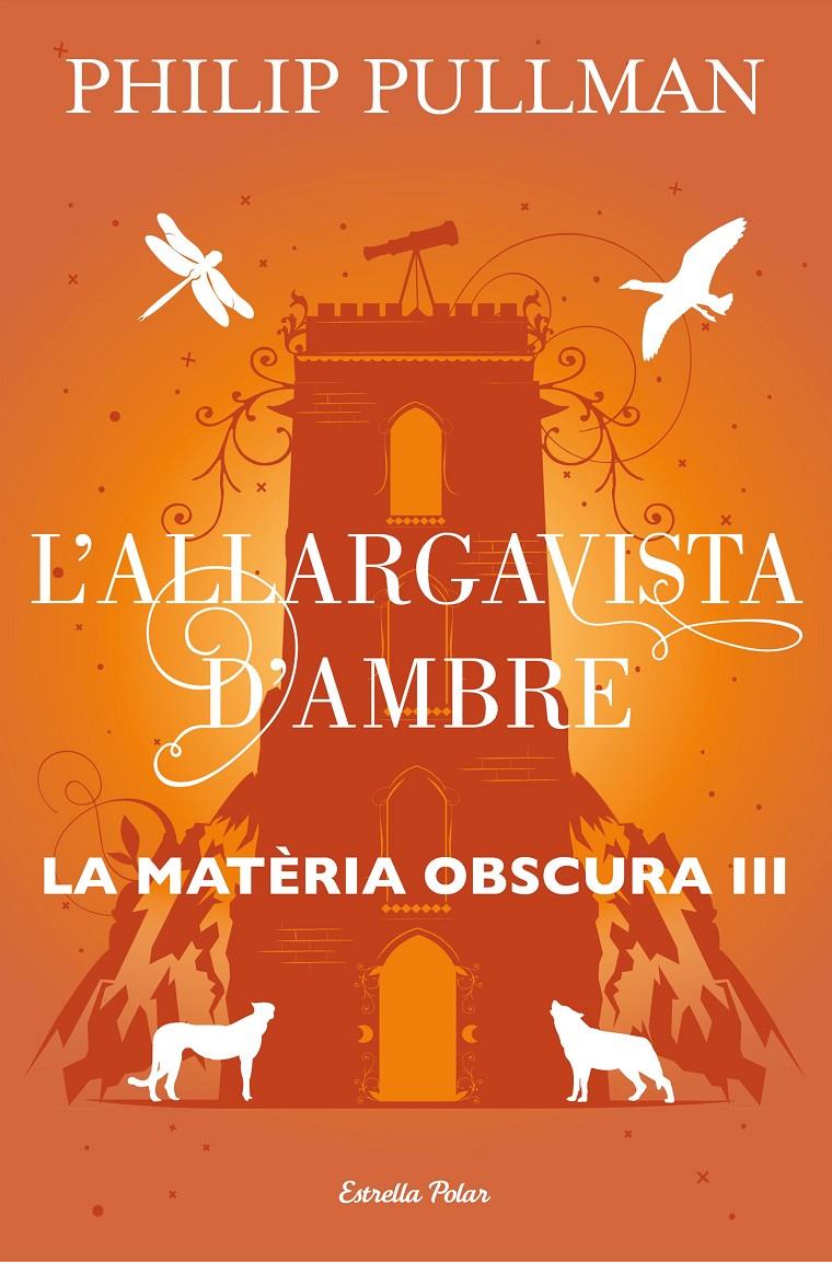 ALLARGAVISTA D'AMBRE, L'/ MATERIA OBSCURA 3 | 9788491373582 | PULLMAN, PHILIP