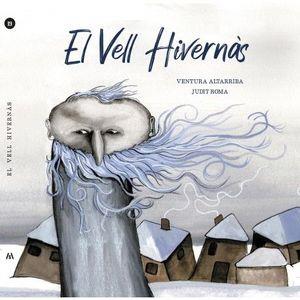 VELL HIVERNAS, EL | 9788412184785 | ALTARRIBA, VENTURA / ROMA, JUDIT