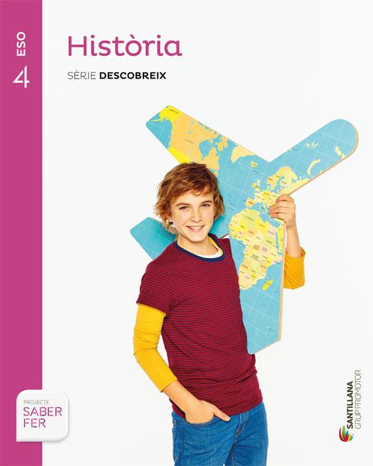 HISTORIA SERIE DESCOBREIX 4 ESO SABER FER | 9788491302780 | VARIOS AUTORES