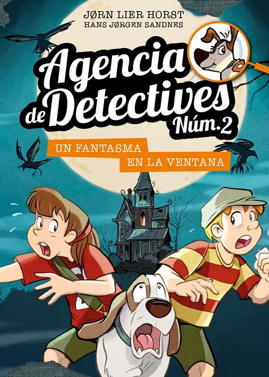 AGENCIA DE DETECTIVES NÚM. 2 - 10. UN FANTASMA EN LA VENTANA | 9788424663612 | HORST, JORN LIER